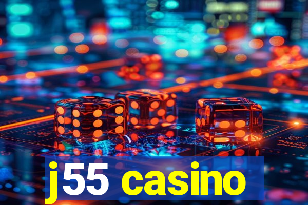 j55 casino